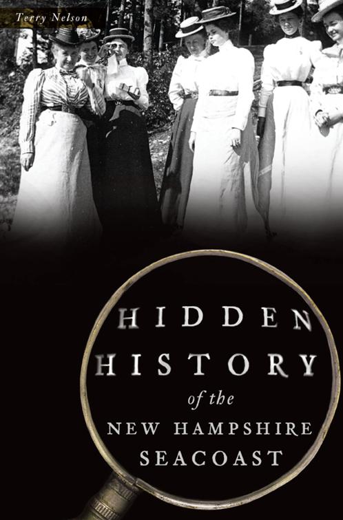 Hidden History of the New Hampshire Seacoast, Hidden History