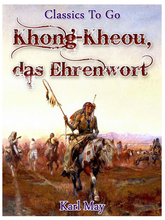 Khong-Kheou, das Ehrenwort, Classics To Go