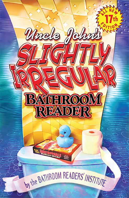 Uncle John&#x27;s Slightly Irregular Bathroom Reader, Uncle John&#x27;s Bathroom Reader Annual