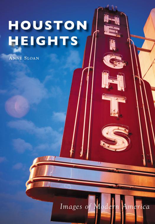Houston Heights, Images of Modern America