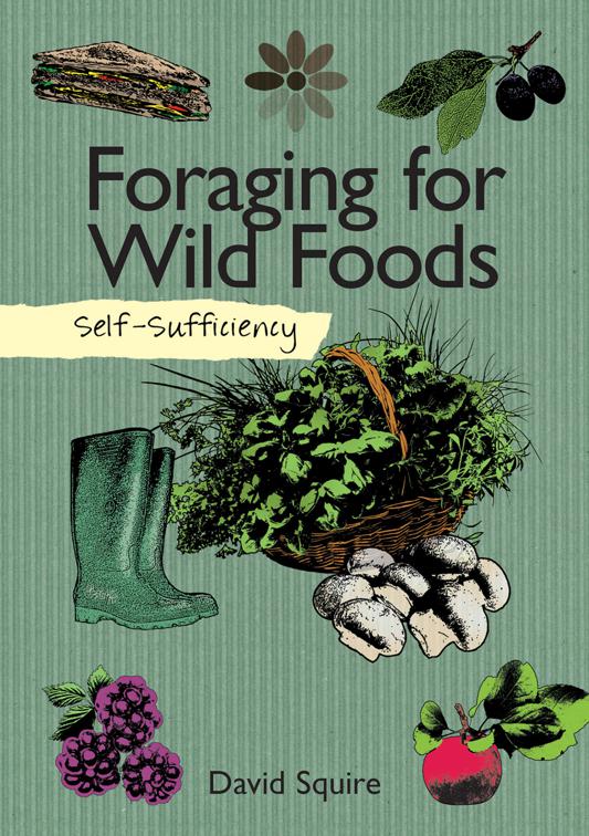 Foraging for Wild Foods, Self-Sufficiency