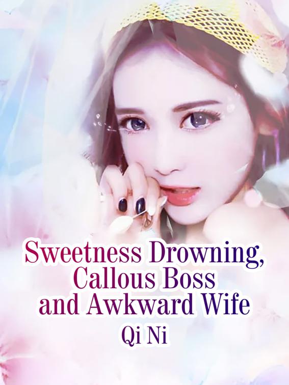 Sweetness Drowning, Callous Boss and Awkward Wife, Volume 5