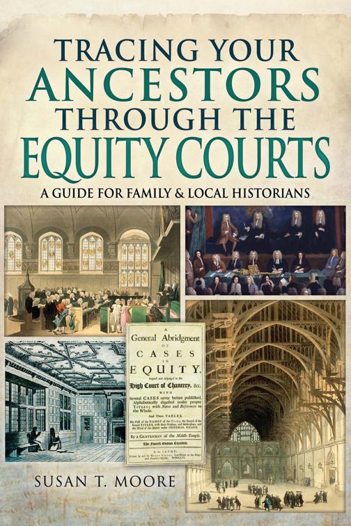 Tracing Your Ancestors Through the Equity Courts, Tracing Your Ancestors