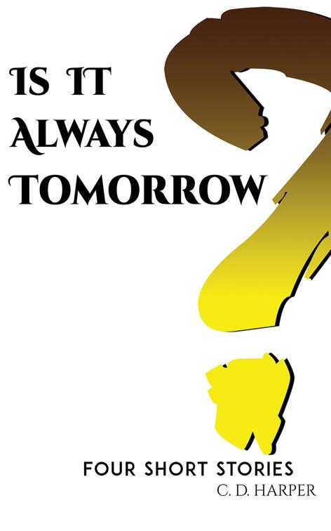 Is It Always Tomorrow?