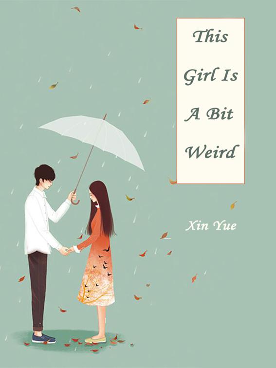 This image is the cover for the book This Girl Is A Bit Weird, Volume 1