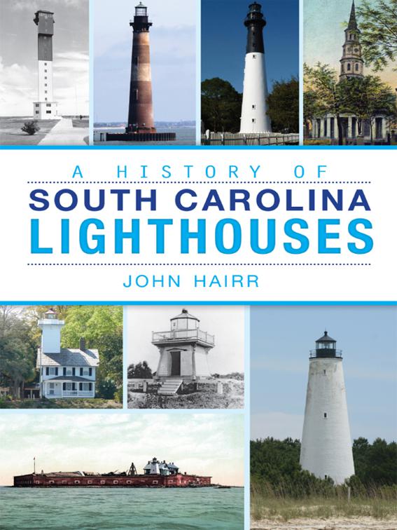 A History of South Carolina Lighthouses, Landmarks