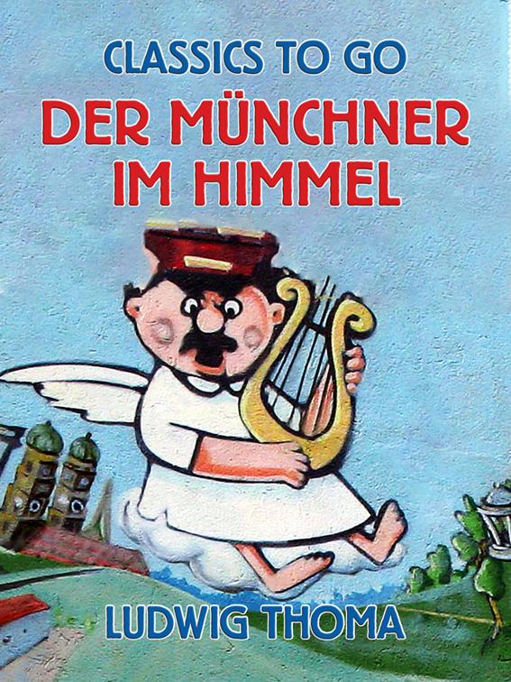 Der Münchner im Himmel, Classics To Go