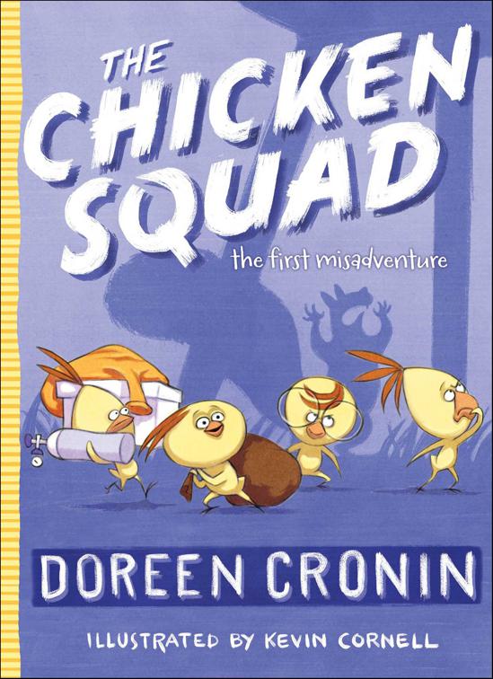 Chicken Squad, The Chicken Squad