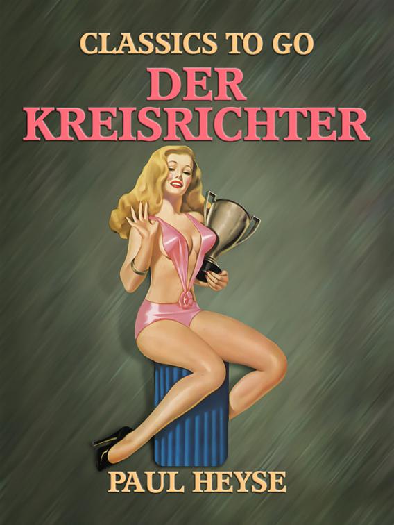 Der Kreisrichter, Classics To Go