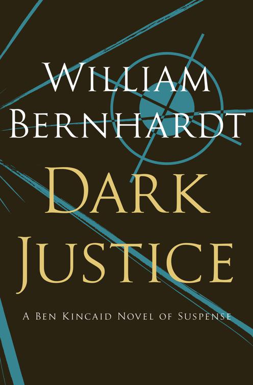 Dark Justice, The Ben Kincaid Novels