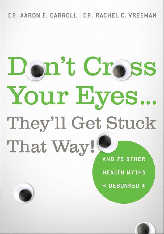 Don&#x27;t Cross Your Eyes . . . They&#x27;ll Get Stuck That Way!