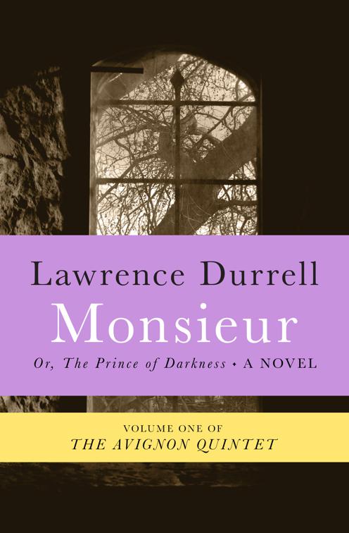 This image is the cover for the book Monsieur, The Avignon Quintet