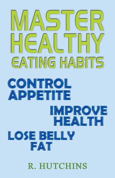 Master Healthy Eating Habits