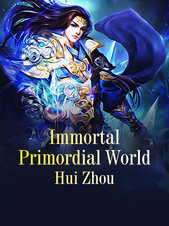 Immortal Primordial World, Volume 8