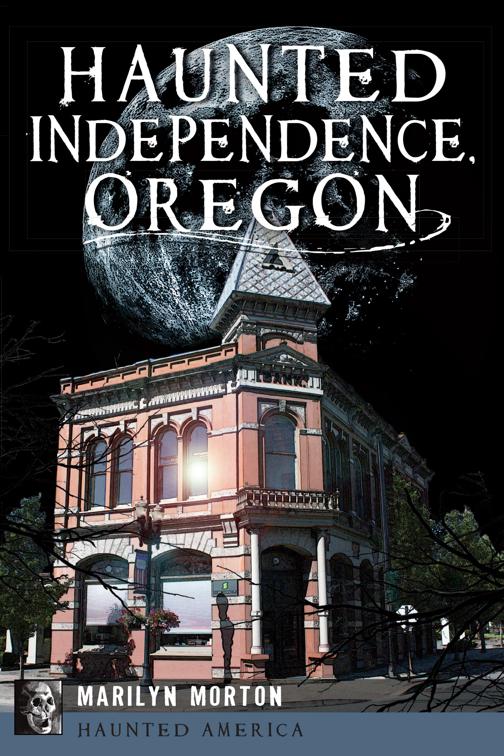 Haunted Independence, Oregon, Haunted America