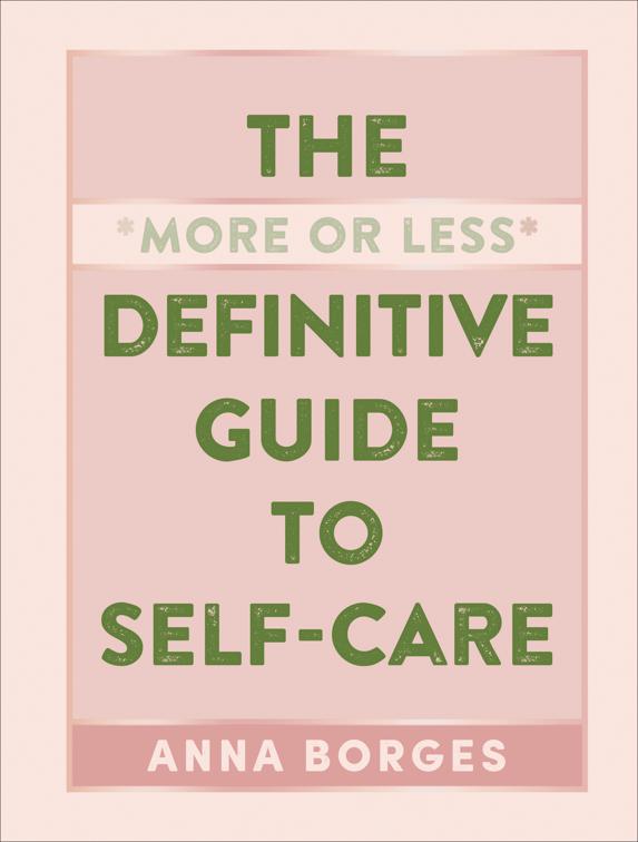&quot;More or Less&quot; Definitive Guide to Self-Care