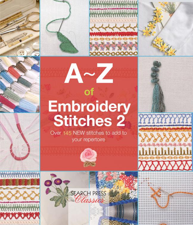 A–Z of Embroidery Stitches 2, A–Z of Needlecraft