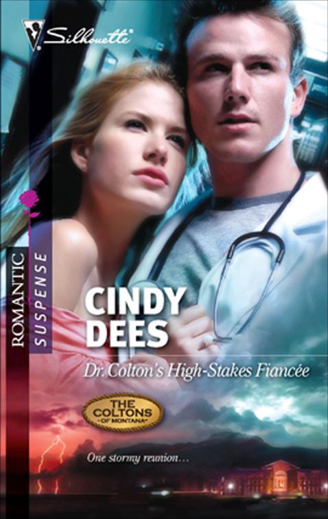 Dr. Colton&#x27;s High-Stakes Fiancée, The Coltons of Montana