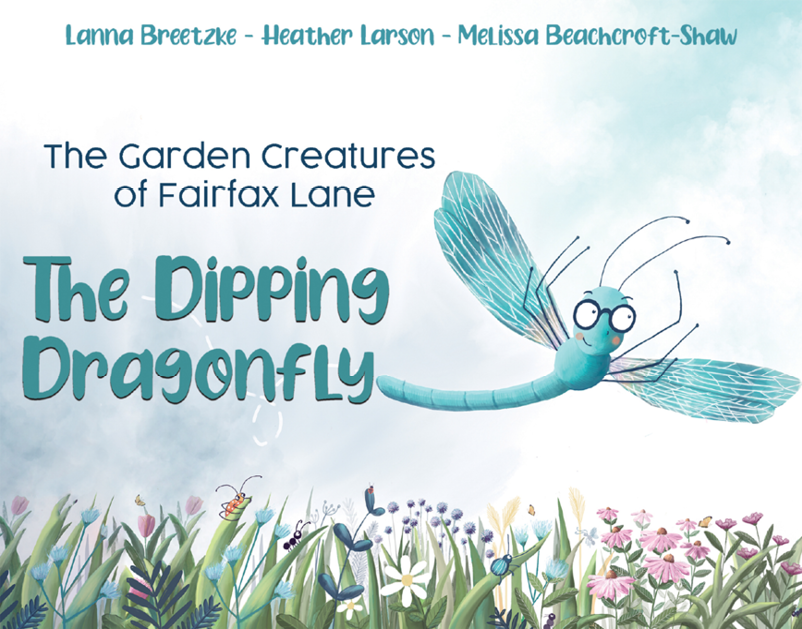 This image is the cover for the book The Garden Creatures of Fairfax Lane: The Dipping Dragonfly
