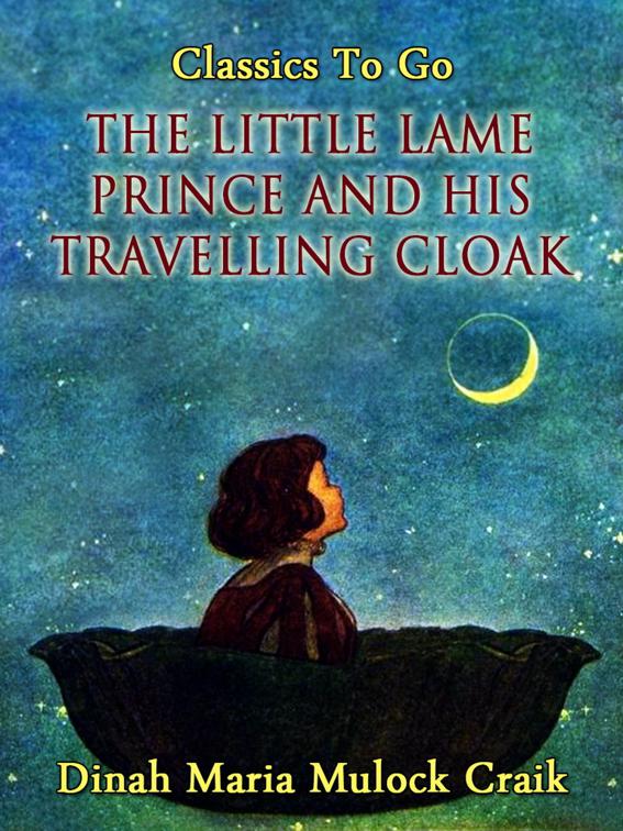 The Little Lame Prince and His Travelling Cloak, Classics To Go