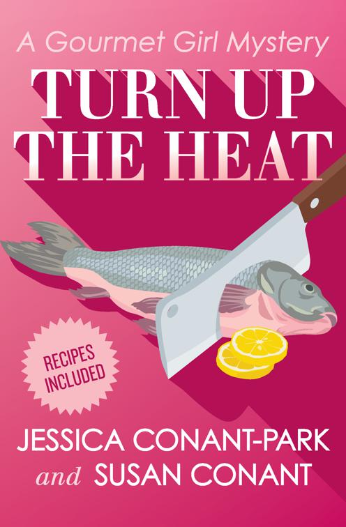 Turn Up the Heat, The Gourmet Girl Mysteries