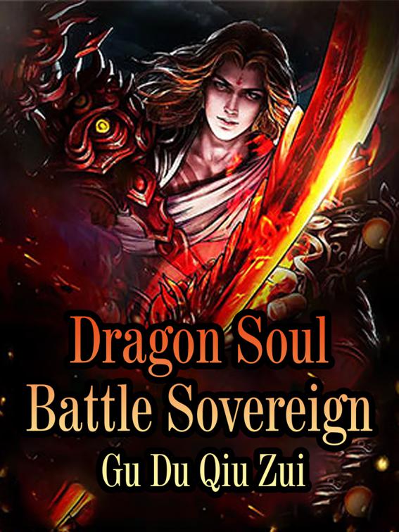 This image is the cover for the book Dragon Soul Battle Sovereign, Book 35