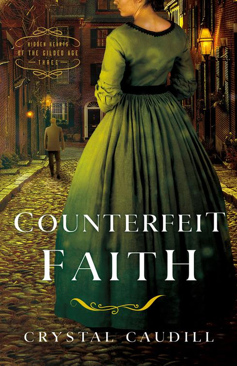 Counterfeit Faith, Hidden Hearts of the Gilded Age