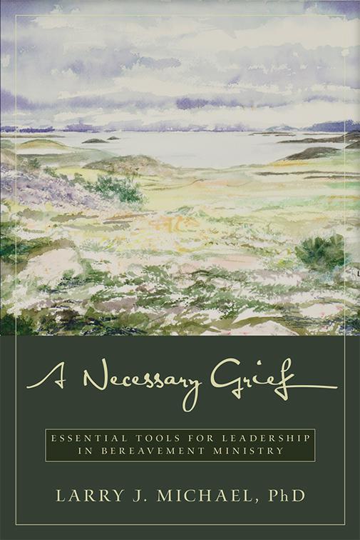 A Necessary Grief