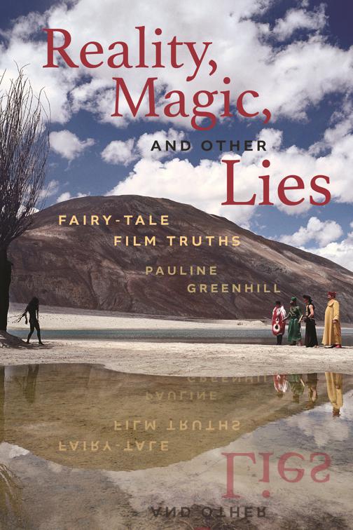 Reality, Magic, and Other Lies, The Donald Haase Series in Fairy-Tale Studies