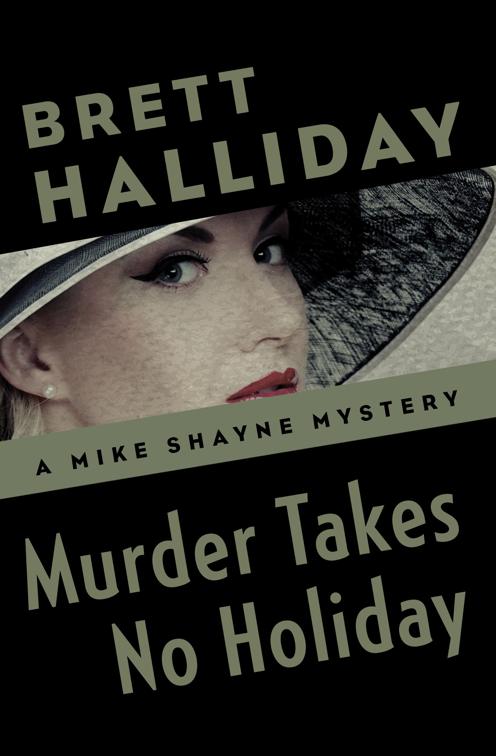 Murder Takes No Holiday, The Mike Shayne Mysteries