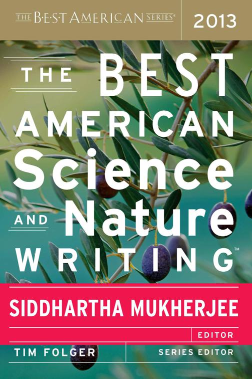 Best American Science and Nature Writing 2013, The Best American Series