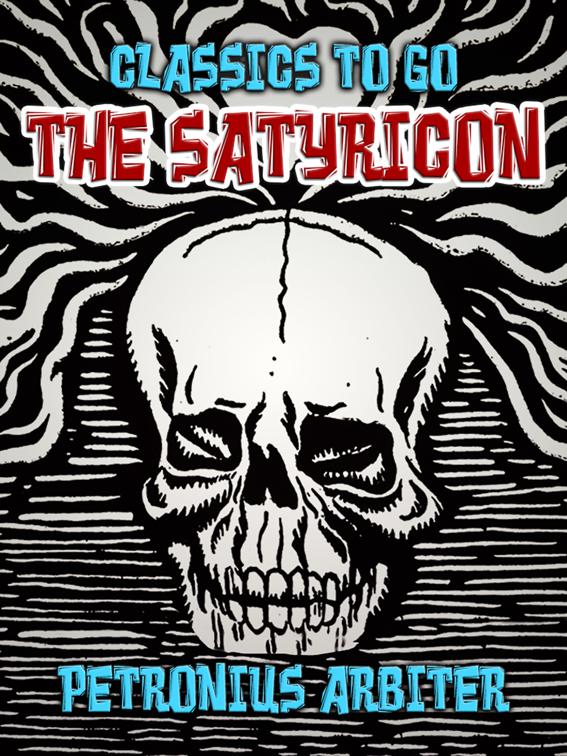 The Satyricon, Classics To Go