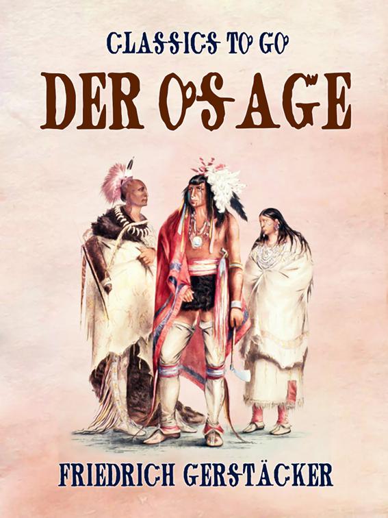 Der Osage, Classics To Go