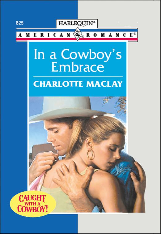 In a Cowboy&#x27;s Embrace, Caught with a Cowboy!