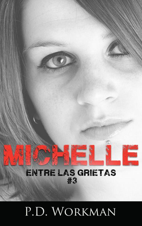 Michelle, Entre Las Grietas