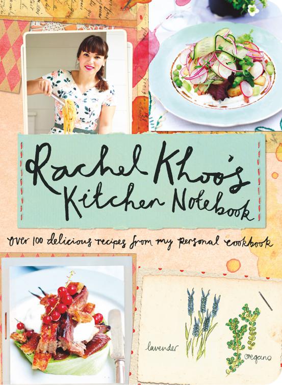 Rachel Khoo&#x27;s Kitchen Notebook