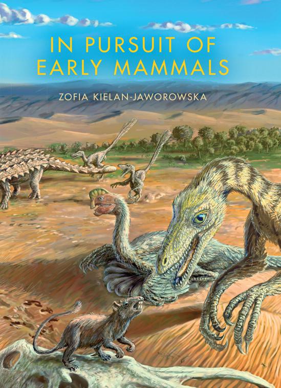 In Pursuit of Early Mammals, Life of the Past