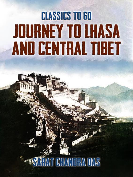 Journey to Lhasa and Central Tibet, Classics To Go