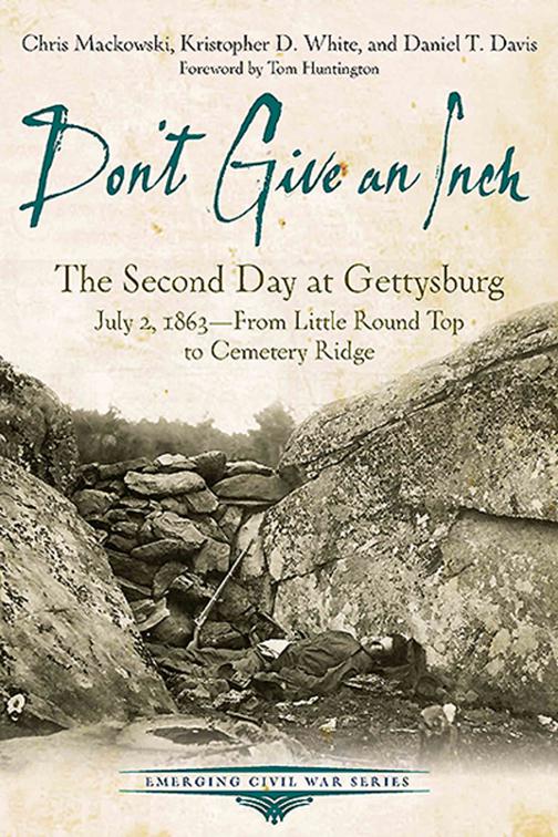 Don&#x27;t Give an Inch, Emerging Civil War Series