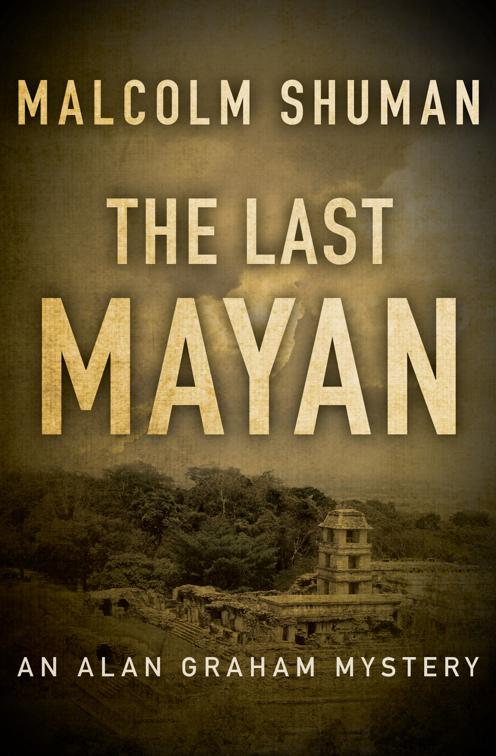 Last Mayan, The Alan Graham Mysteries