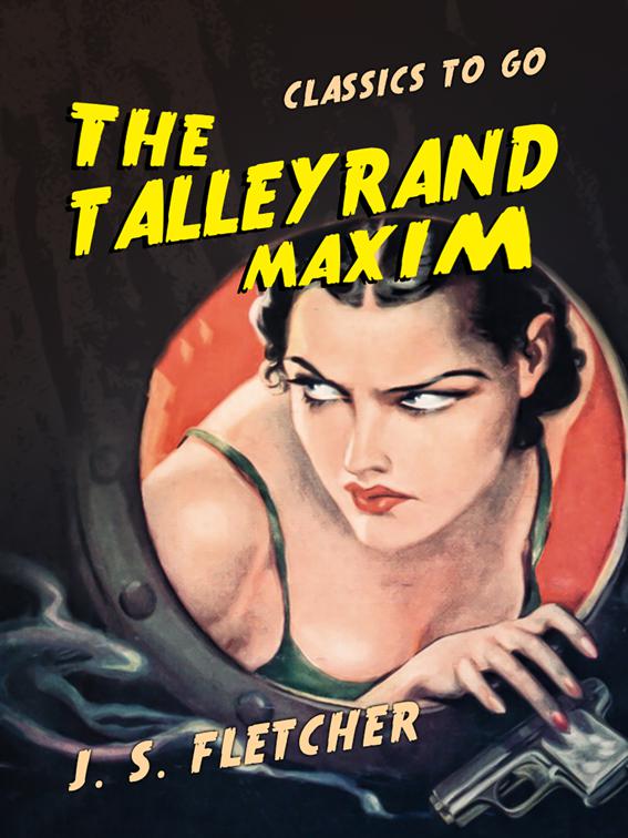 The Talleyrand Maxim, Classics To Go