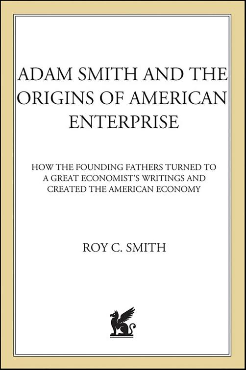 Adam Smith and the Origins of American Enterprise