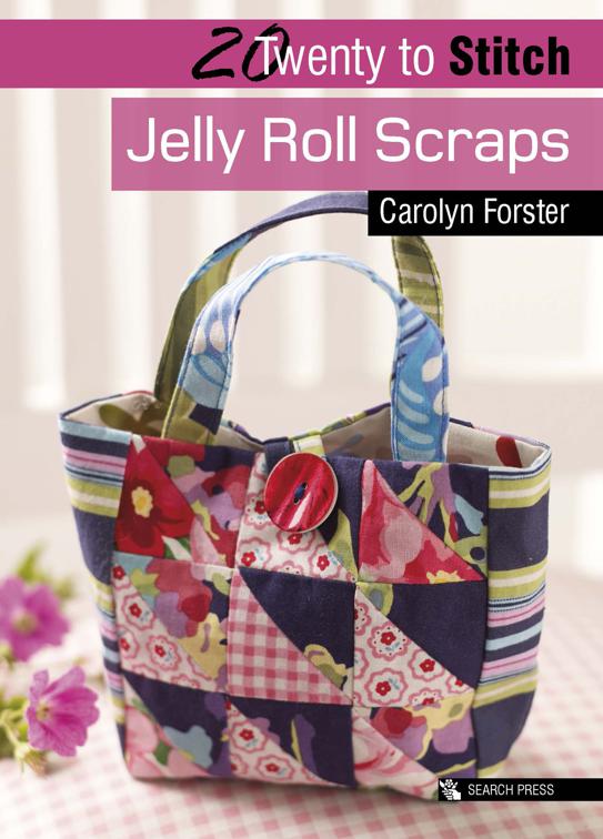 Twenty to Stitch: Jelly Roll Scraps, Twenty to Make