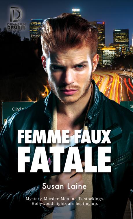 Femme Faux Fatale, Dreamspun Desires