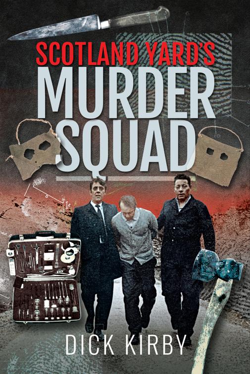 Scotland Yard&#x27;s Murder Squad