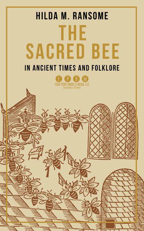 Sacred Bee in Ancient Times and Folklore