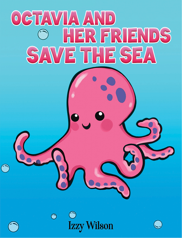 This image is the cover for the book Octavia and Her Friends Save the Sea