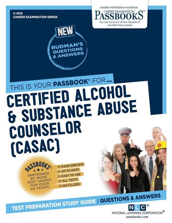 Certified Alcohol &amp; Substance Abuse Counselor (CASAC), Career Examination Series