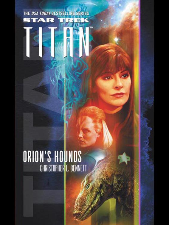 Orion&#x27;s Hounds, Star Trek: Titan