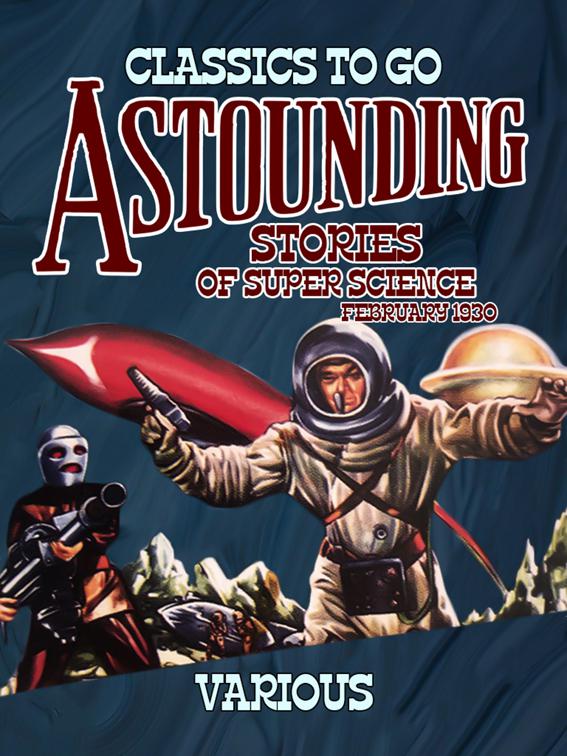 Astounding Stories Of Super Science February 1930, Classics To Go